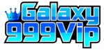 Galaxy999vip อาณาจักรความบันเทิงและการเดิมพันออนไลน์ครบวงจร 